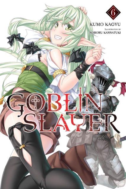Goblin Slayer Vol 6