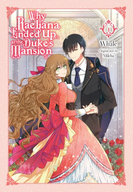 Why Raeliana Ended Up At The Dukes Vol 1