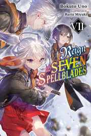 Reign Of The Seven Spellblades Vol 7 By Uno, Bokuto