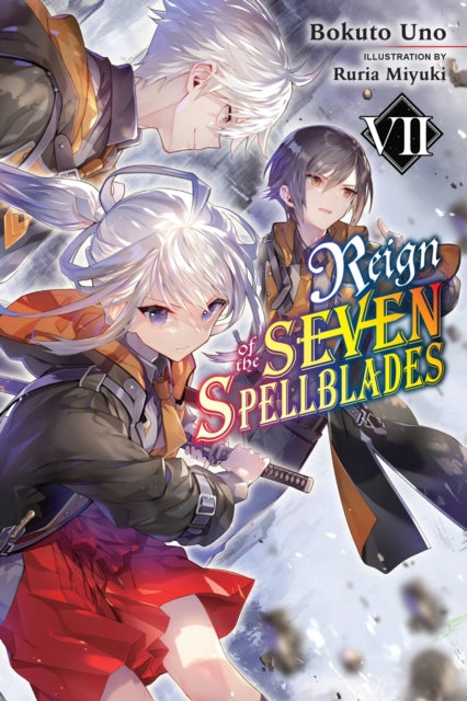 Reign Of The Seven Spellblades Vol 7 By Uno, Bokuto
