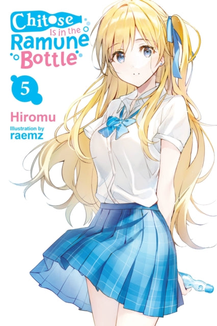 Chitose Is In The Ramune Bottle Vol 5 By Hiromu