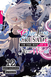 Our Last Crusade/rise Of A New World V12 By Sazane, Kei