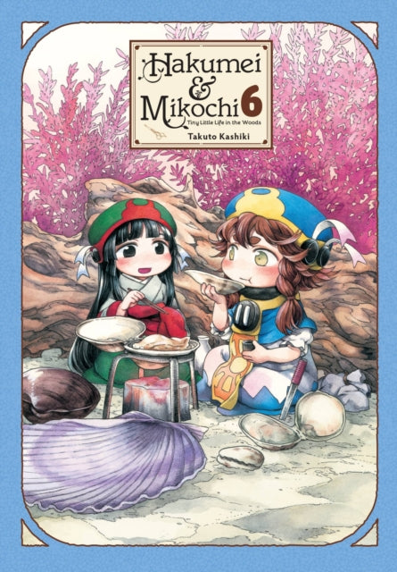 Hakumei & Mikochi Vol 6