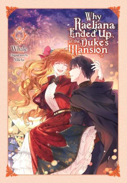 Why Raeliana Ended Up At The Dukes Vol 6