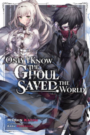 Only I Know The Ghoul Saved The World V1