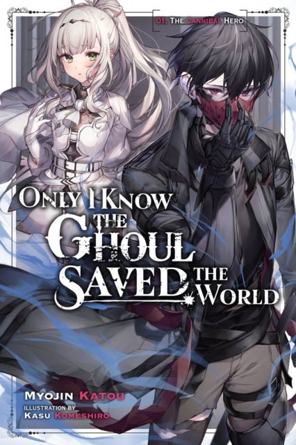 Only I Know The Ghoul Saved The World V1