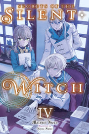 Secrets Of The Silent Witch Vol 4 By Isora, Matsuri