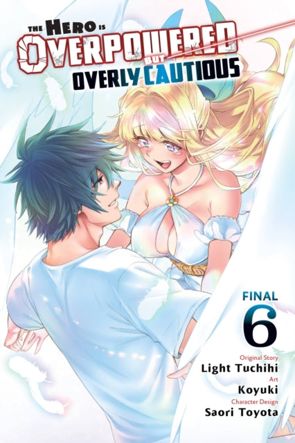 Hero Is Overpowered But Cautious Vol 6