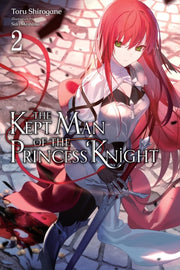 Kept Man Of The Princess Knight Vol 2 By Shirogane, Toru