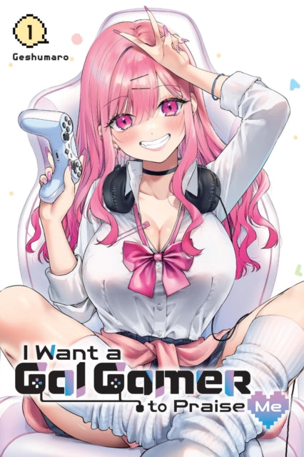 I Want A Gal Gamer To Praise Me Vol 1 By Geshumaro