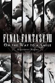 Final Fantasy Vii On The Way To A Smile By Nojima, Kazushige