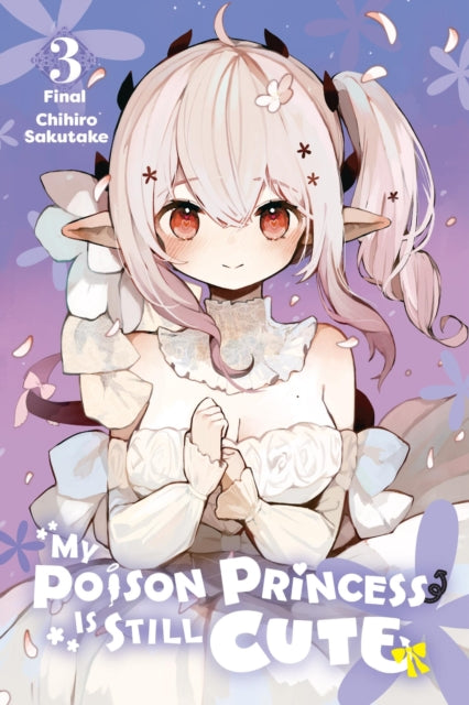 My Poison Princess Is Still Cute Vol.