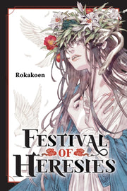 Festival Of Heresies Vol 1 By Rokakoen