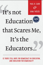 Its Not Education That Scares Me Its The
