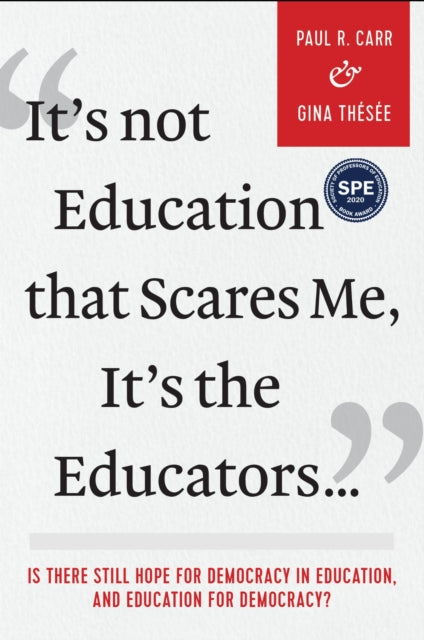 Its Not Education That Scares Me Its The