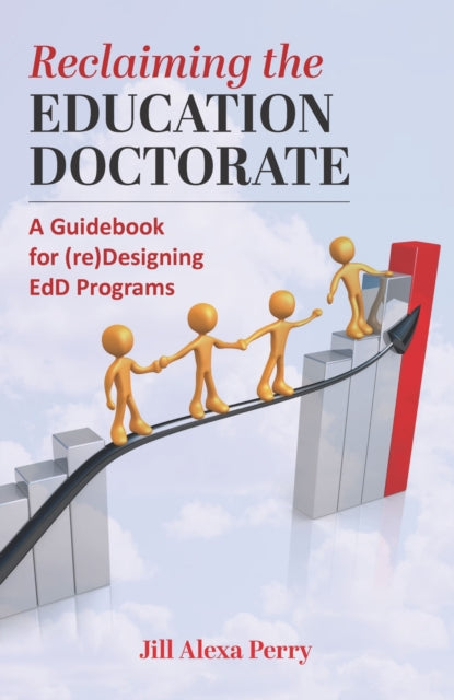 Reclaiming The Education Doctorate