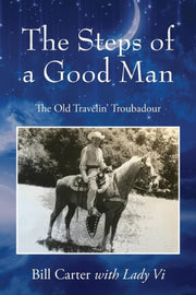 The Steps Of A Good Man: The Old Traveli By Carter, Bill