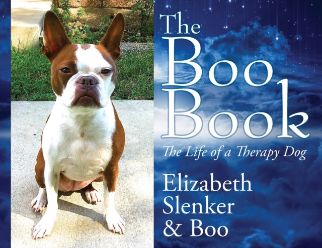 The Boo Book: The Life Of A Therapy Dog