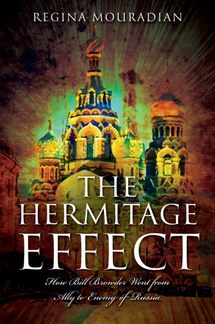 The Hermitage Effect: How Bill Browder W