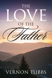 The Love Of The Father By Tubbs, Vernon