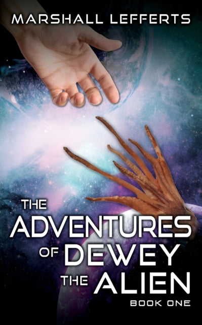 The Adventures Of Dewey The Alien: Book