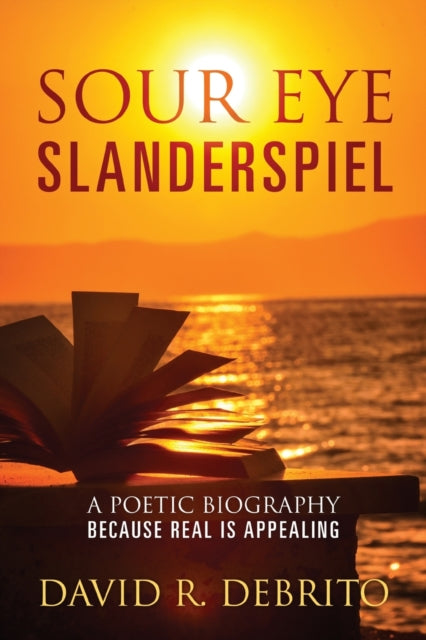 Sour Eye Slanderspiel: A Poetic Biograph