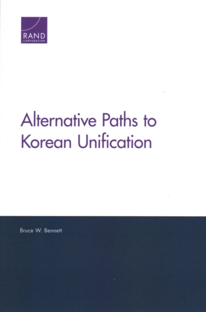 Alternative Paths To Korean Unification