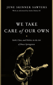 We Take Care Of Our Own By Sawyers, June Skinne