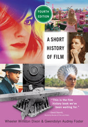 Short History Of Film Fourth Edition By Wheeler Winston Dixon