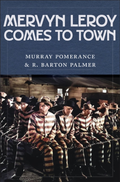 Mervyn Leroy Comes To Town