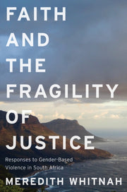 Faith & The Fragility Of Justice By Meredith Whitnah