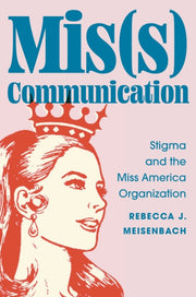 Miss Communication By Meisenbach, Rebecca