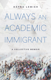 Always An Academic Immigrant