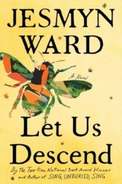 Let Us Descend By Ward, Jesmyn
