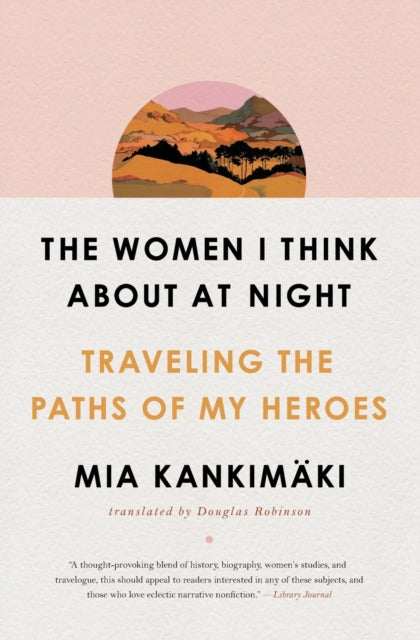 Women I Think About At Night By Kankimaki, Mia