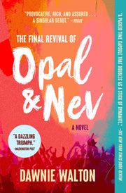 Final Revival Of Opal And Nev By Walton, Dawnie