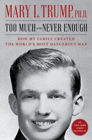 Too Much & Never Enough By Trump, Mary L.