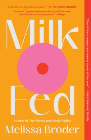 Milk Fed By Broder, Melissa