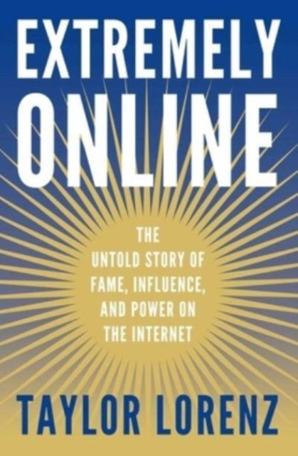 Extremely Online By Lorenz, Taylor