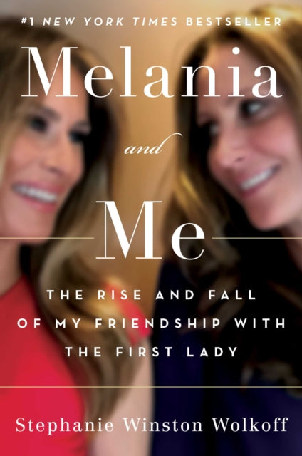 Melania & Me By Winston Wolkoff, Ste
