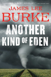 Another Kind Of Eden By Burke, James Lee