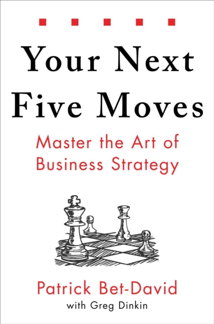 Your Next Five Moves By Bet-david, Patrick