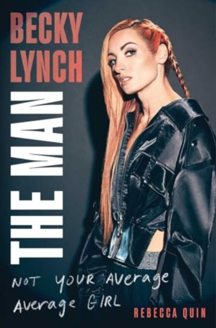 Becky Lynch The Man By Quin, Rebecca