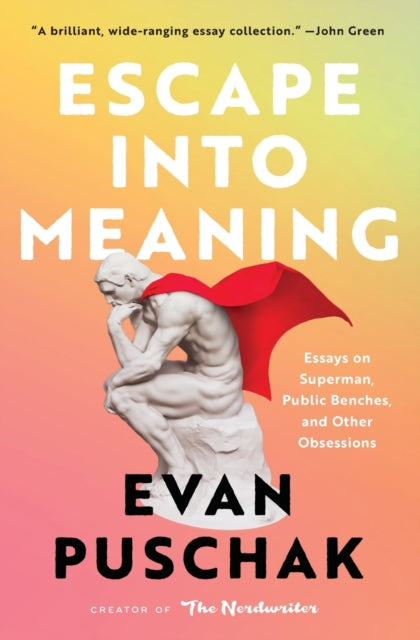 Escape Into Meaning By Puschak, Evan
