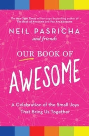 Our Book Of Awesome By Pasricha, Neil