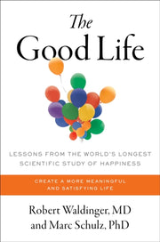 Good Life By Waldinger, Robert