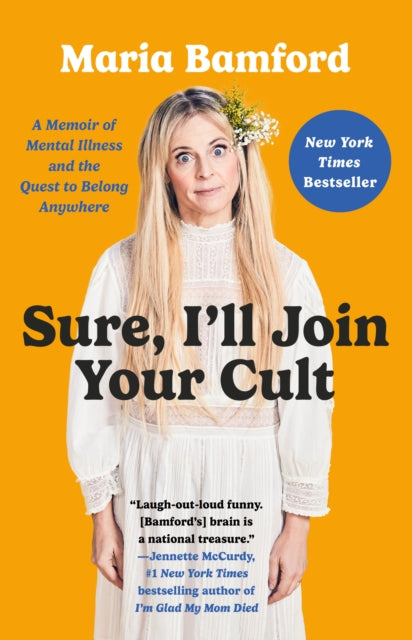 Sure Ill Join Your Cult By Bamford, Maria