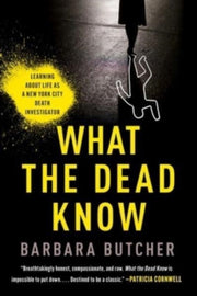 What The Dead Know By Butcher, Barbara