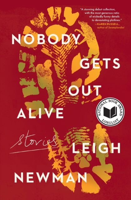 Nobody Gets Out Alive By Newman, Leigh