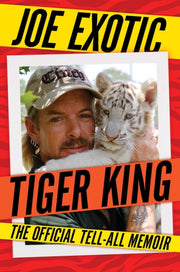 Tiger King By Exotic, Joe